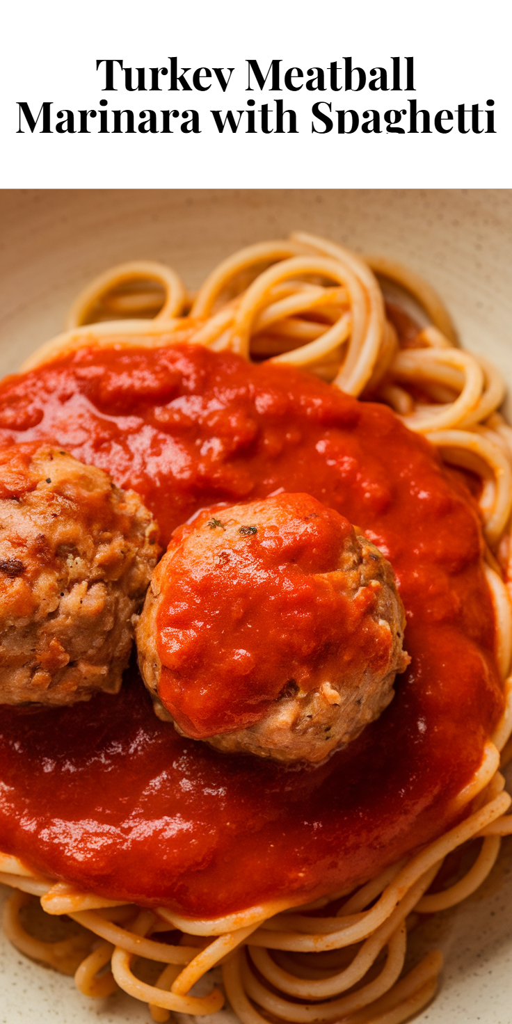 Pinterest Pin for Turkey Meatball Marinara with Spaghetti